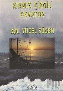 Kırmızı Çizgili Ekvator Bir Kaptanın Kaleminden