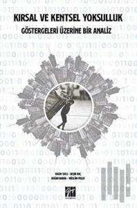 Kırsal ve Kentsel Yoksulluk Göstergeleri Üzerine Bir Analiz