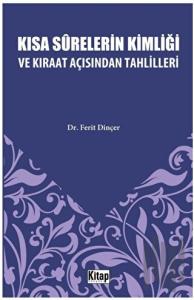 Kısa Surelerinin Kimliği ve Kıraat Açısından Tahlilleri