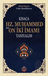 Kısaca Hz. Muhammed ve On İki İmamı Tanıyalım