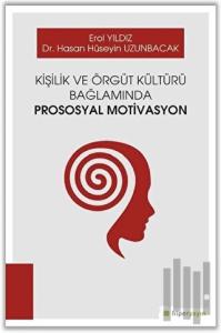 Kişilik ve Örgüt Kültürü Bağlamında Prososyal Motivasyon