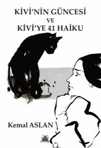 Kivi'nin Güncesi ve Kivi'ye 41 Haiku