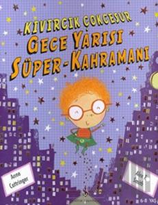 Kıvırcık Çokcesur Gece Yarısı Süper-Kahramanı (Ciltli)