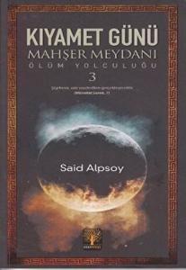 Kıyamet Günü - Mahşer Meydanı - Ölüm Yolculuğu 3