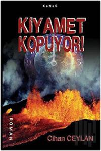 Kıyamet Kopuyor!