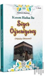 Kızım Hafsa İle Siyer Öğreniyoruz
