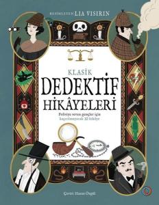 Klasik Dedektif Hikayeleri - Polisiye Seven Gençler İçin Kaçırılmayacak 10 Hikaye