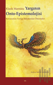 Klasik Mantıkta Yargının Onto-Epistemolojisi Konusunun Varlığı Bakımından Önermeler