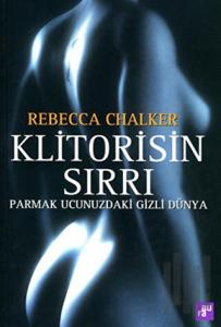 Klitorisin Sırrı Parmak Ucunuzdaki Gizli Dünya