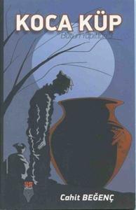 Koca Küp-Bütün Yapıtları 3