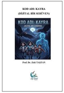 Kod Adı: Kayra - Dijital Bir Serüven