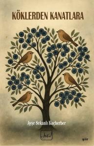 Köklerden Kanatlara