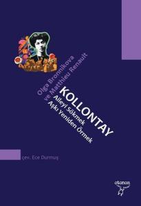 Kollontay Aileyi Sökmek, Aşkı Yeniden Örmek