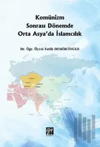 Komünizm Sonrası Dönemde Orta Asya'da İslamcılık