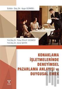 Konaklama İşletmelerinde Deneyimsel Pazarlama Anlayışı ve Duygusal Emek