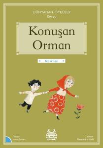 Konuşan Orman - Dünyadan Öyküler Rusya - Mavi Seri