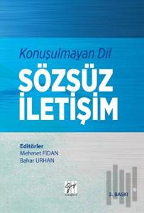 Konuşulmayan Dil Sözsüz İletişim