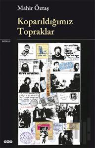 Koparıldığımız Topraklar