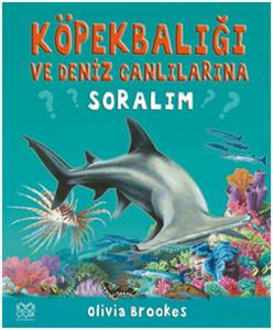 Köpek Balığı ve Deniz Canlılarına Soralım (Ciltli)