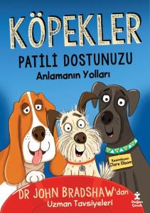 Köpekler - Patili Dostunuzu Anlamanın Yolları