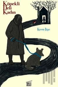 Köpekli Deli Kadın