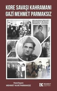 Kore Savaşı Kahramanı Gazi Mehmet Parmaksız