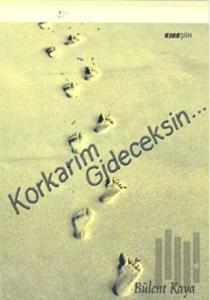 Korkarım Gideceksin...