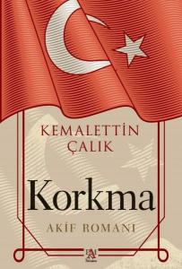 Korkma - Akif Romanı