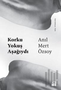 Korku Yokuş Aşağıydı