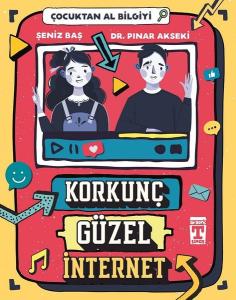 Korkunç Güzel İnternet-Çocuktan Al Bilgiyi