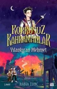 Korkusuz Kahramanlar - Yılankıran Mehmet