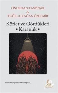 Körler ve Gördükleri Karanlık