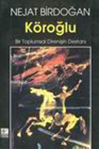 Köroğlu Bir Toplumsal Direnişin Des