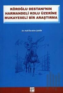 Köroğlu Destanının Harman Delikolu Üzerine