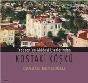 Kostaki Köşkü (Fotoğraflı)