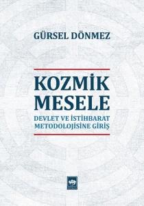 Kozmik Mesele - Devlet ve İstihbarat Metodolojisine Giriş