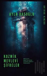 Kozmik Mevlevi Şifreler