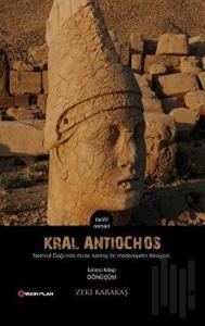 Kral Antiochos 1. Kitap: Dönüşüm