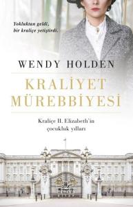 Kraliyet Mürebbiyesi - Kraliçe 2.Elizabeth'in Çocukluk Yılları