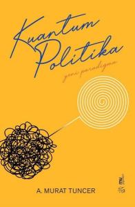 Kuantum Politika - Yeni Paradigma