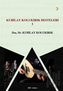 Kubilay Kolukırık Besteleri-1