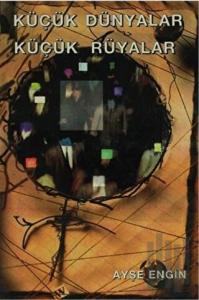 Küçük Dünyalar Küçük Rüyalar