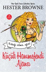 Küçük Hanımefendi Ajansı - Erkeği Atma Eğit!