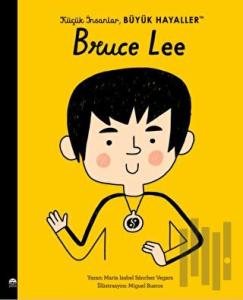 Küçük İnsanlar Büyük Hayaller - Bruce Lee