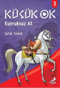 Küçük Ok 3 - Kuyruksuz At