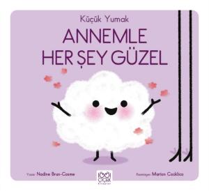 Küçük Yumak - Annemle Her Şey Güzel
