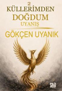 Küllerimden Doğdum 2 - Uyanış
