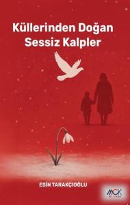 Küllerinden Doğan Sessiz Kalpler