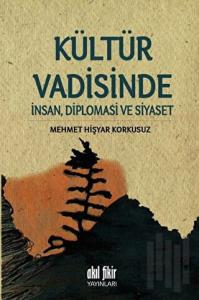 Kültür Vadisinde İnsan, Diplomasi ve Siyaset