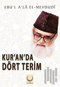 Kur’an’da Dört Terim